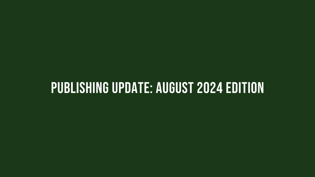 Publishing Update: August 2024 Edition