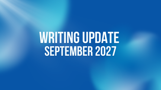 Writing Update: September 2027