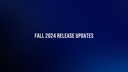 Fall 2024 Release Updates