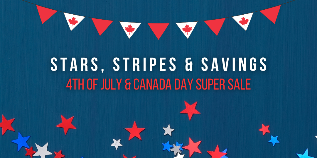 Stars, Stripes, and Savings: 4th of July & Canada Day Super Sale