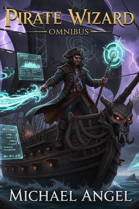 Pirate Wizard Omnibus Books 1-3: An Isekai LitRPG Epic Fantasy (Seas of Avalon)