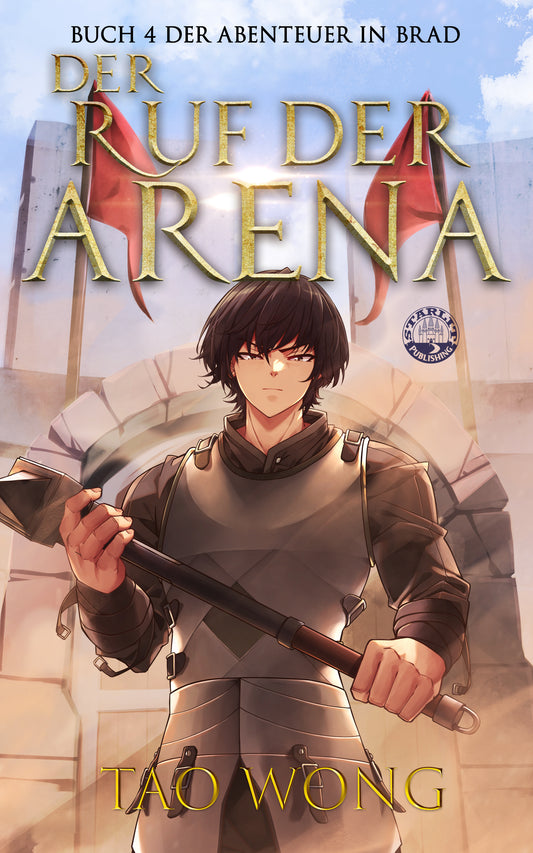 Der Ruf der Arena (Abenteuer in Brad #4)