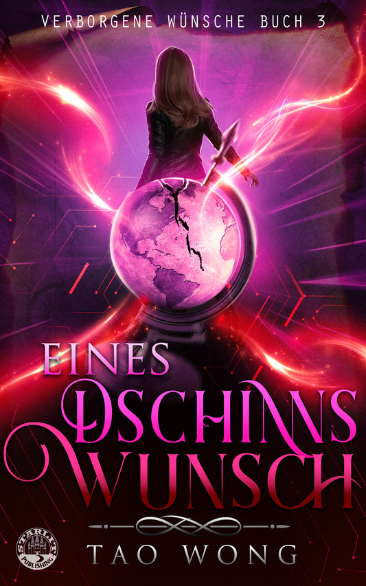 Book cover of 'Eines Dschinsns Wunsch' by Tao Wong with a woman and glowing orb.