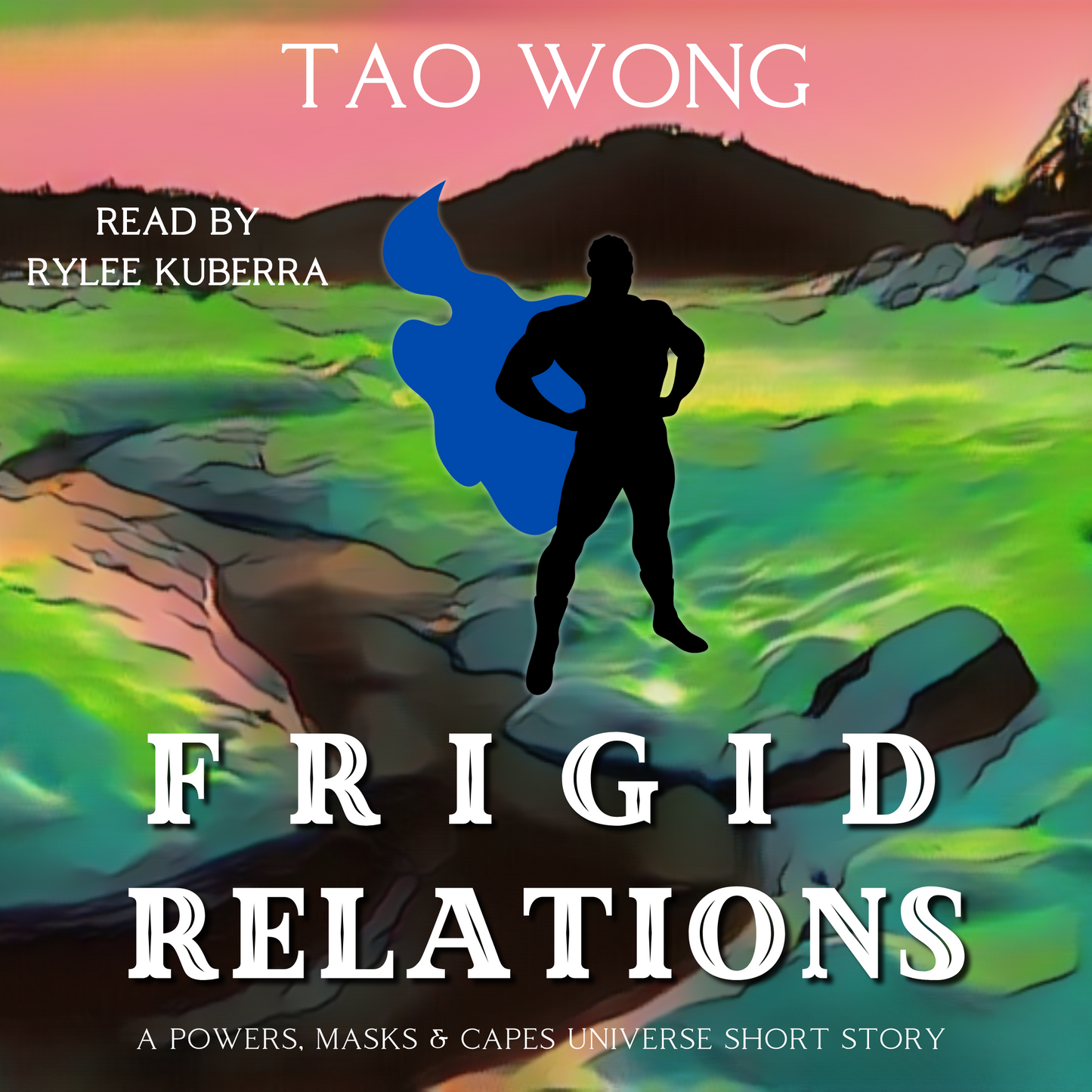 Frigid Relations (A Powers, Masks and Capes Short Story)