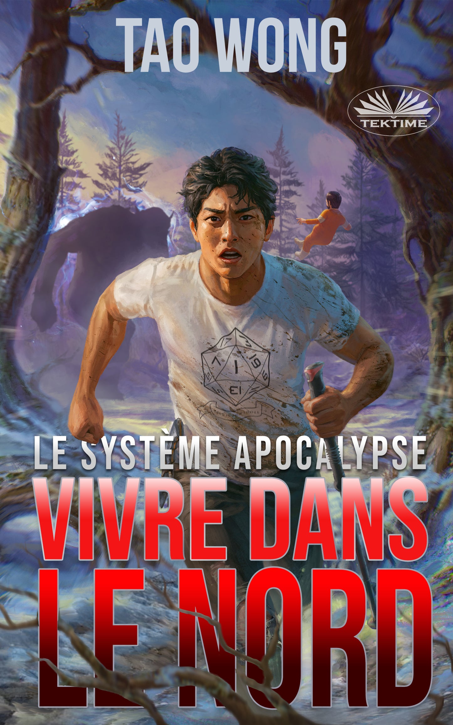 Book cover of 'Le Système Apocalypse: Vivre dans le Nord' by Tao Wong with a forest scene and John running