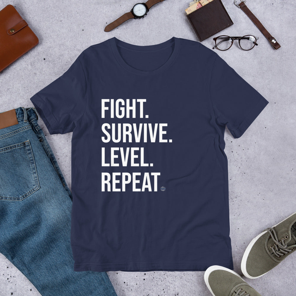 Fight. Survive. Level. Repeat. T-shirt