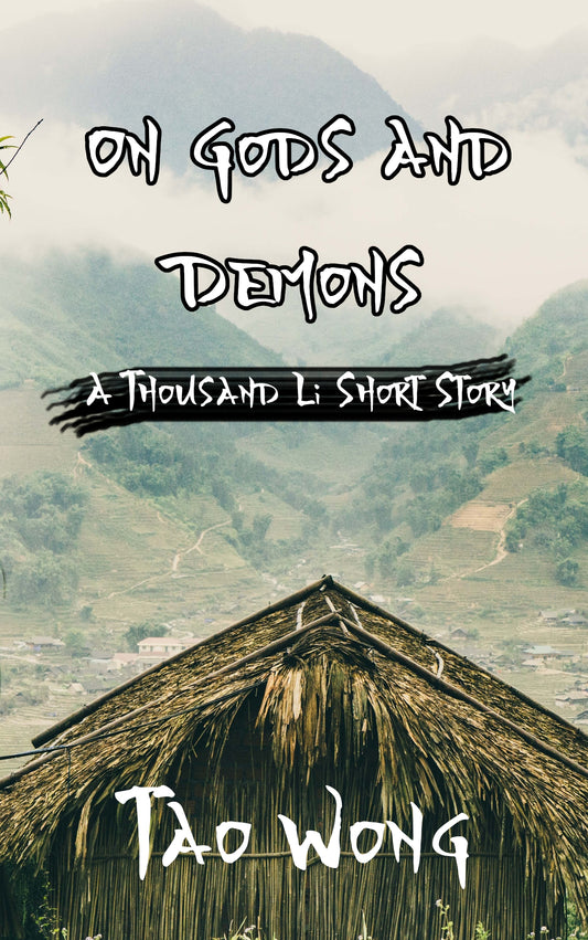 On Gods and Demons (A Thousand Li Short Story)