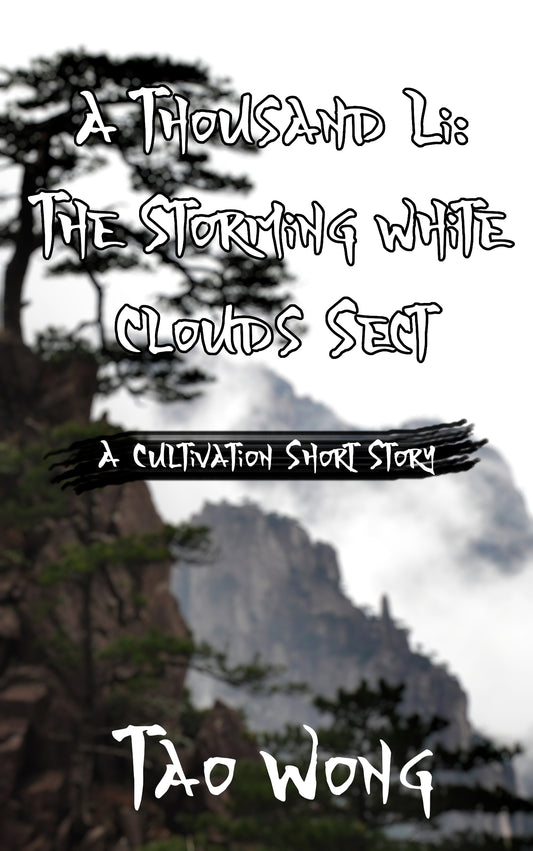 The Storming White Clouds Sect (An A Thousand Li Short Story)